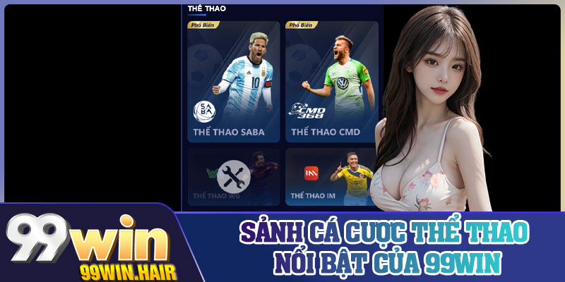Sảnh cá cược thể thao nổi bật của 99Win