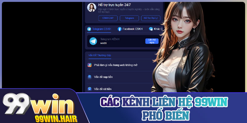 Các kênh liên hệ 99Win phổ biến