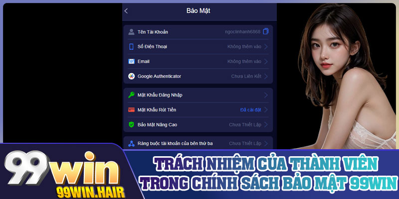 Trách nhiệm của thành viên trong chính sách bảo mật 99Win