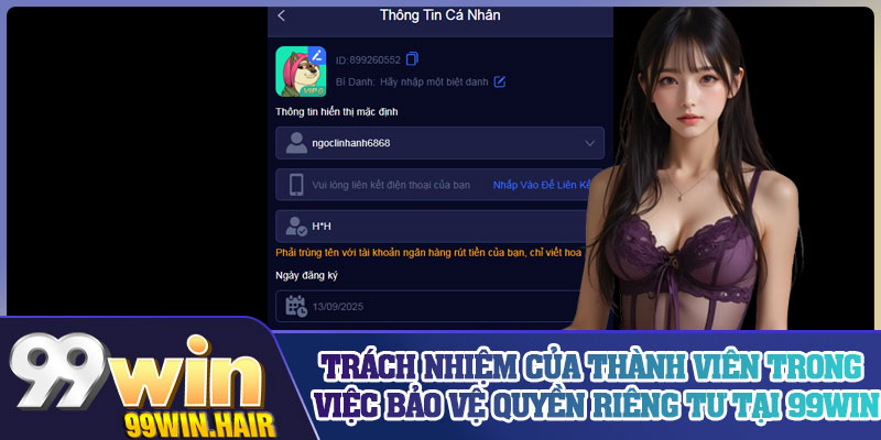 Trách nhiệm của thành viên trong việc bảo vệ quyền riêng tư tại 99Win