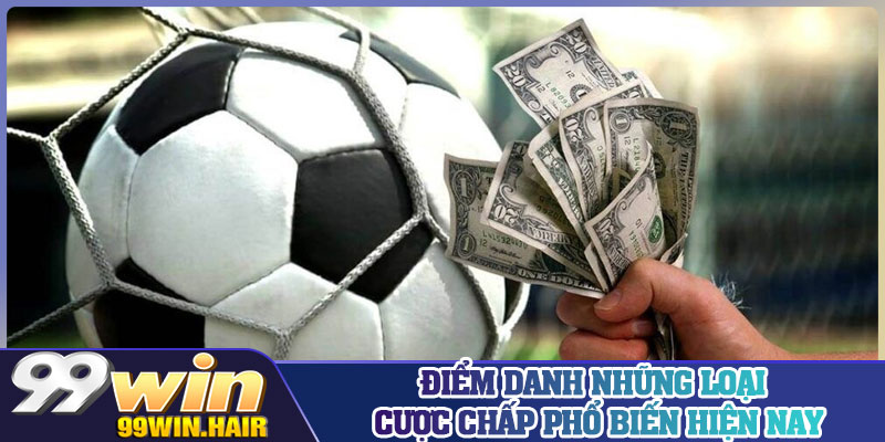 Điểm danh những loại cược chấp phổ biến hiện nay